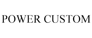 POWER CUSTOM