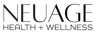 NEUAGE HEALTH + WELLNESS
