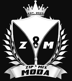 EST. 2023 Z & M ZIP & MIX MODA