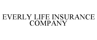 EVERLY LIFE INSURANCE COMPANY