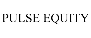 PULSE EQUITY
