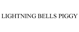 LIGHTNING BELLS PIGGY