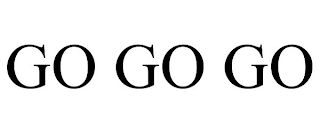 GO GO GO