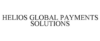 HELIOS GLOBAL PAYMENTS SOLUTIONS