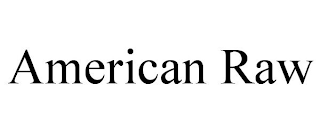 AMERICAN RAW