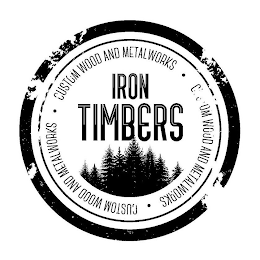 IRON TIMBERS CUSTOM WOOD AND METALWORKS CUSTOM WOOD AND METALWORKS CUSTOM WOOD AND METALWORKS