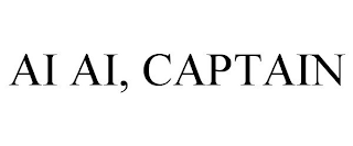 AI AI, CAPTAIN