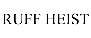 RUFF HEIST
