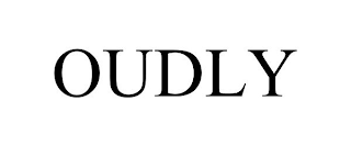 OUDLY