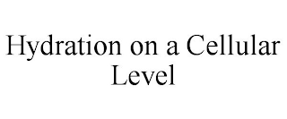 HYDRATION ON A CELLULAR LEVEL