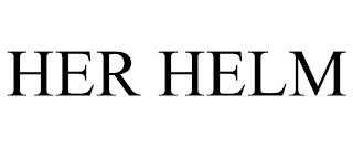 HER HELM