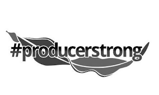 #PRODUCERSTRONG