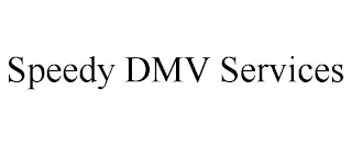 SPEEDY DMV SERVICES