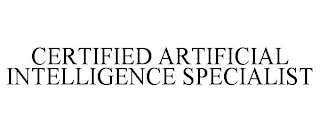 CERTIFIED ARTIFICIAL INTELLIGENCE SPECIALIST