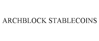 ARCHBLOCK STABLECOINS