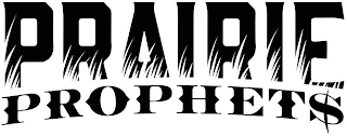 PRAIRIE PROPHETS