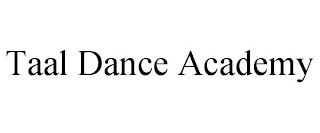 TAAL DANCE ACADEMY