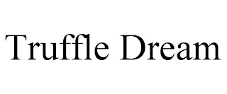 TRUFFLE DREAM