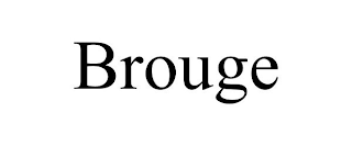 BROUGE