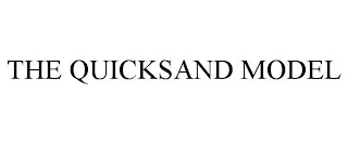 THE QUICKSAND MODEL