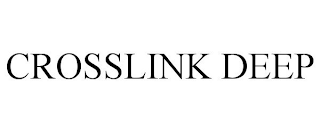 CROSSLINK DEEP
