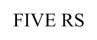 FIVE RS