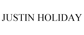 JUSTIN HOLIDAY