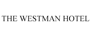 THE WESTMAN HOTEL