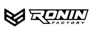 RONIN FACTORY