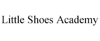 LITTLE SHOES ACADEMY