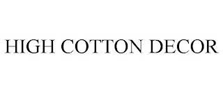 HIGH COTTON DECOR