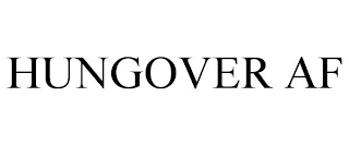 HUNGOVER AF