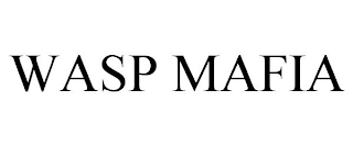 WASP MAFIA