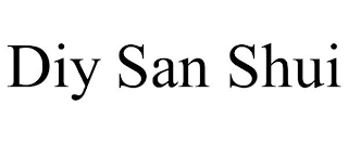 DIY SAN SHUI
