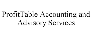 PROFITTABLE ACCOUNTING AND ADVISORY SERVICES