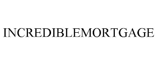 INCREDIBLEMORTGAGE