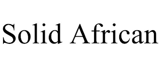 SOLID AFRICAN