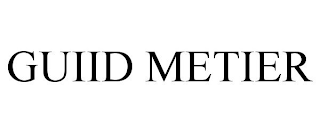 GUIID METIER