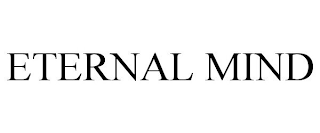 ETERNAL MIND