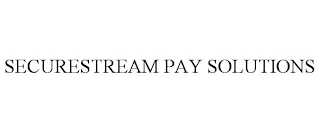 SECURESTREAM PAY SOLUTIONS