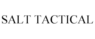 SALT TACTICAL