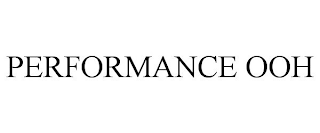 PERFORMANCE OOH