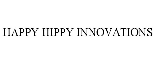 HAPPY HIPPY INNOVATIONS