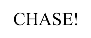 CHASE!