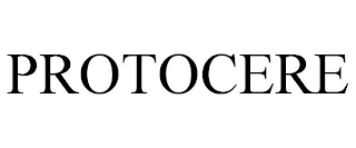 PROTOCERE