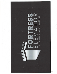 FORTRESS ELEVATOR ELEVATING WHAT MATTERS