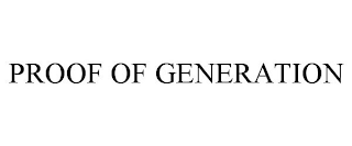 PROOF OF GENERATION