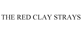 THE RED CLAY STRAYS