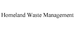 HOMELAND WASTE MANAGEMENT