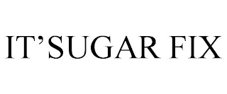 IT'SUGAR FIX